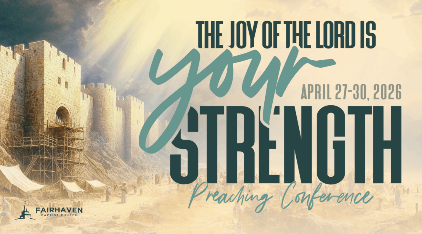 Preaching Conference – Fairhaven Baptist Church